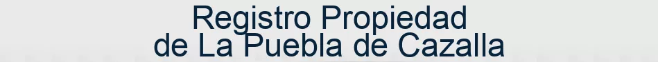 Registro Propiedad de La Puebla de Cazalla