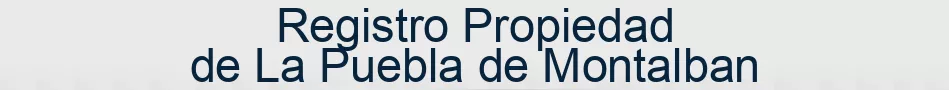 Registro Propiedad de La Puebla de Montalban