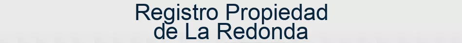 Registro Propiedad de La Redonda