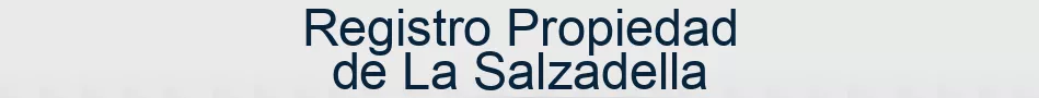 Registro Propiedad de La Salzadella