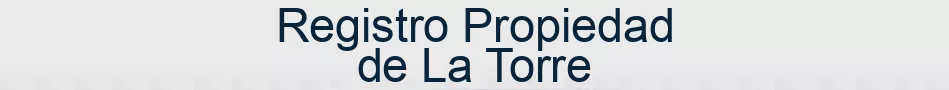 Registro Propiedad de La Torre