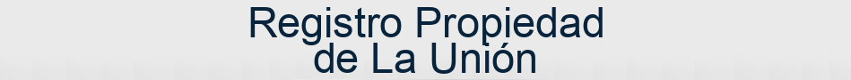 Registro Propiedad de La Unión