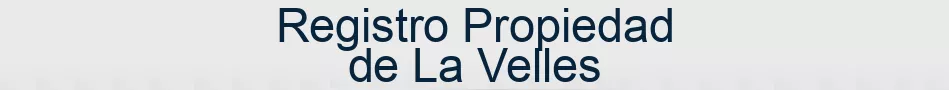 Registro Propiedad de La Velles