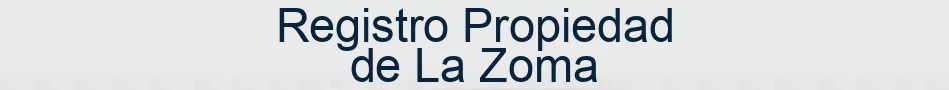 Registro Propiedad de La Zoma