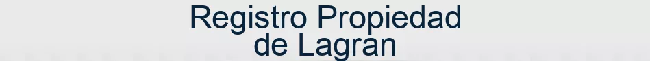 Registro Propiedad de Lagran