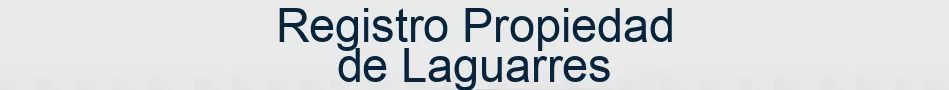 Registro Propiedad de Laguarres