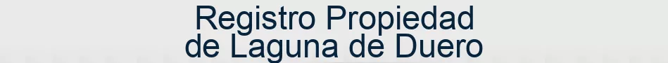 Registro Propiedad de Laguna de Duero