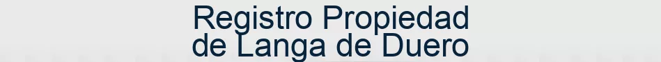 Registro Propiedad de Langa de Duero