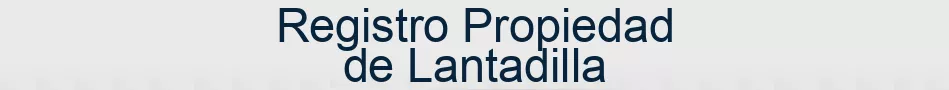 Registro Propiedad de Lantadilla