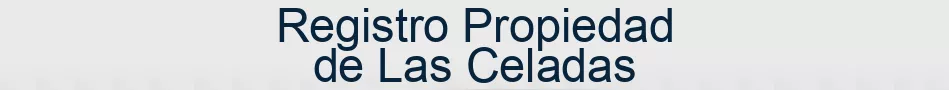 Registro Propiedad de Las Celadas