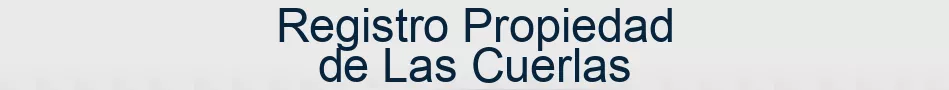 Registro Propiedad de Las Cuerlas