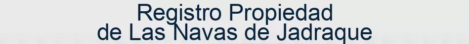 Registro Propiedad de Las Navas de Jadraque
