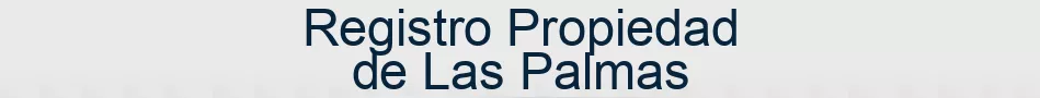 Registro Propiedad de Las Palmas