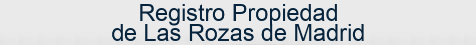 Registro Propiedad de Las Rozas de Madrid