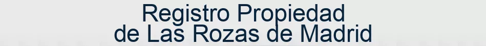 Registro Propiedad de Las Rozas de Madrid