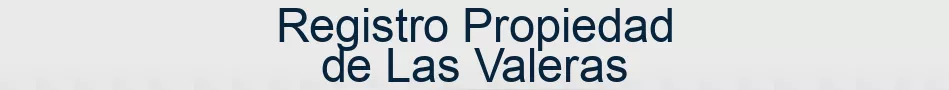 Registro Propiedad de Las Valeras