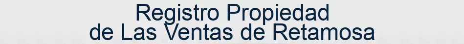 Registro Propiedad de Las Ventas de Retamosa