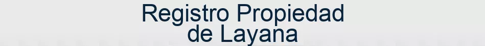 Registro Propiedad de Layana