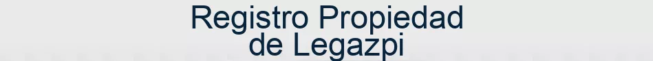 Registro Propiedad de Legazpi
