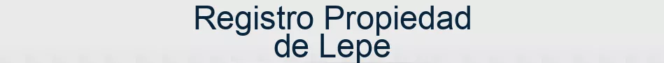 Registro Propiedad de Lepe