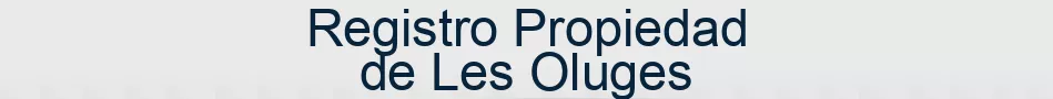 Registro Propiedad de Les Oluges