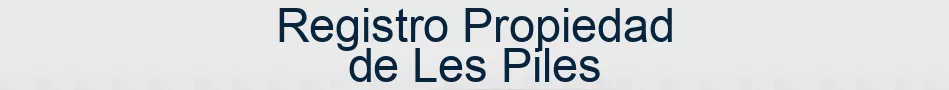 Registro Propiedad de Les Piles