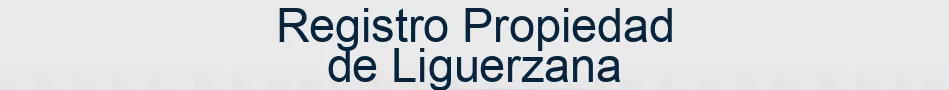 Registro Propiedad de Liguerzana