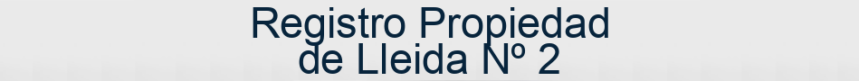 Registro Propiedad de Lleida Nº 2
