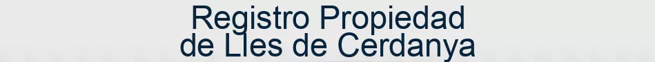 Registro Propiedad de Lles de Cerdanya