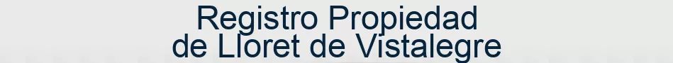 Registro Propiedad de Lloret de Vistalegre