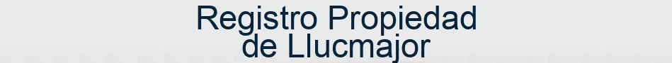 Registro Propiedad de Llucmajor