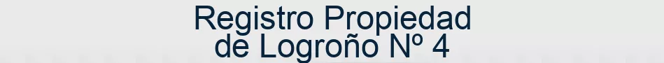 Registro Propiedad de Logroño Nº 4