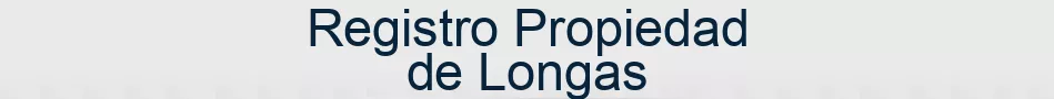 Registro Propiedad de Longas
