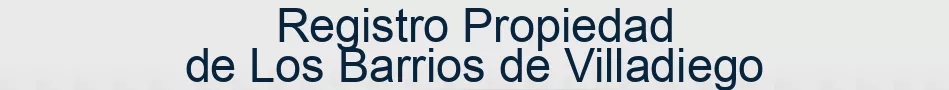 Registro Propiedad de Los Barrios de Villadiego