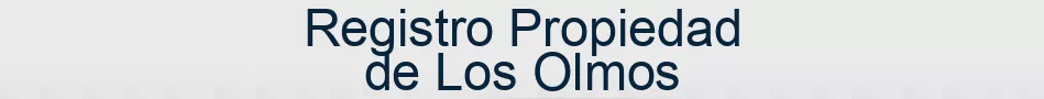 Registro Propiedad de Los Olmos