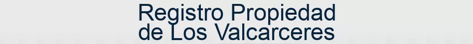 Registro Propiedad de Los Valcarceres
