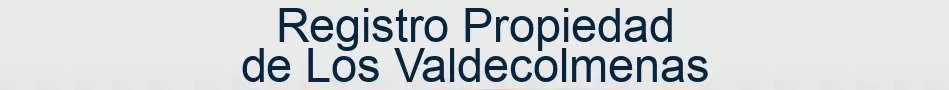 Registro Propiedad de Los Valdecolmenas
