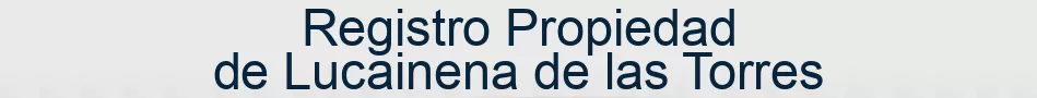 Registro Propiedad de Lucainena de las Torres