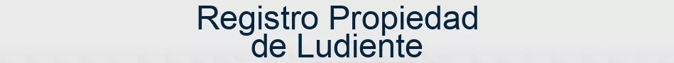 Registro Propiedad de Ludiente