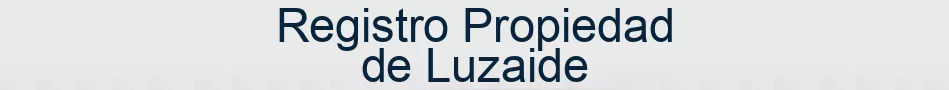 Registro Propiedad de Luzaide