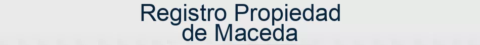 Registro Propiedad de Maceda