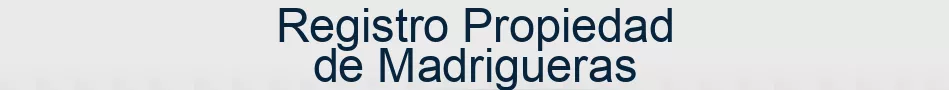 Registro Propiedad de Madrigueras