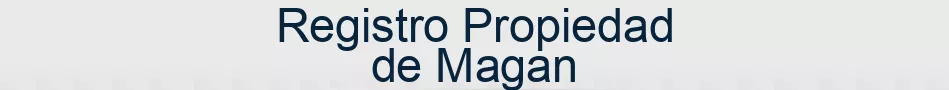 Registro Propiedad de Magan