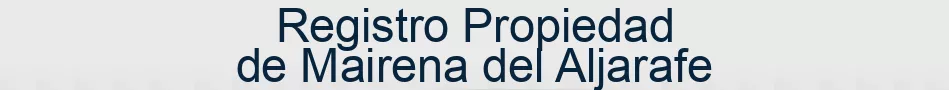 Registro Propiedad de Mairena del Aljarafe