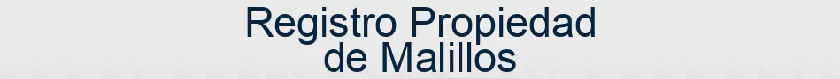 Registro Propiedad de Malillos
