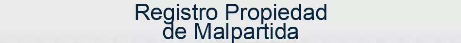 Registro Propiedad de Malpartida