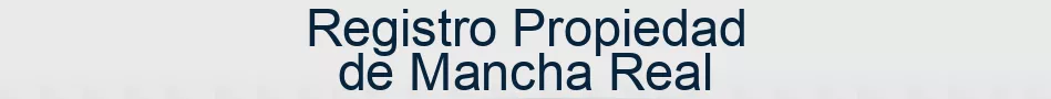 Registro Propiedad de Mancha Real