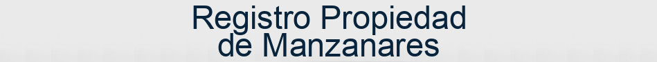 Registro Propiedad de Manzanares