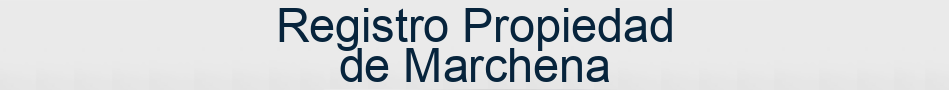 Registro Propiedad de Marchena