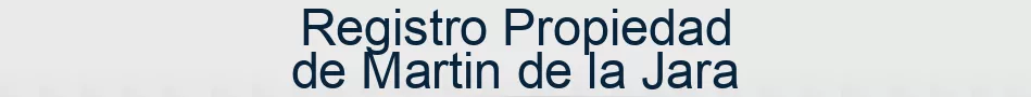 Registro Propiedad de Martin de la Jara